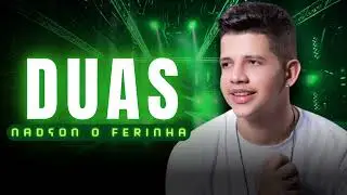 DUAS - NADSON O FERINHA (SE EU TIVESSE QUE TER DUAS)