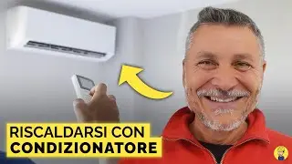 RISCALDARSI CON IL CONDIZIONATORE? Pro e Contro