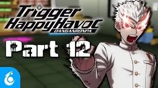 We Play DANGANRONPA! 012 - Chapter 3 | Stand Tall, Galactic Hero | TTV Nerfed!
