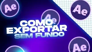 COMO SALVAR VÍDEO COM FUNDO TRANSPARENTE NO AFTER EFFECTS