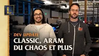 Classic, ARAM du chaos et plus | Dev Update - League of Legends