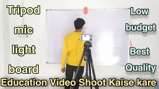 How To Shoot Educational Video With Mobile 