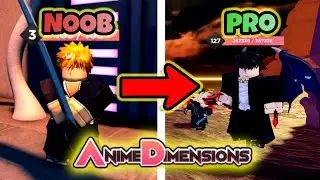 NOOB TO PRO | ANIME DIMENSIONS