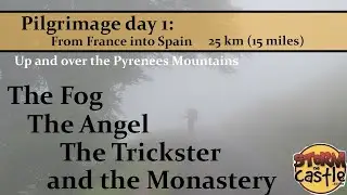 The Pilgrimage of the way of Saint James, Day 1: The Test and the Gift