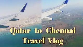 Qatar to Chennai Travel Vlog // Tamil