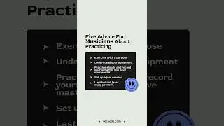 Five Advice For Musicians About Practicing