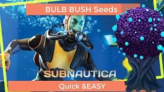 Subnautica How to find Bulb Bush Seed Quick and Easy |  Subnautica beginners guide