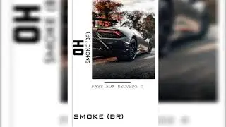 SMOKE (BR) - OH (ORIGINAL MIX)