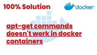 100% Solutions | apt-get commands doesn't work in docker containers | Docker Tutorials24