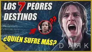 DARK Temporada 3 | ¿Cuál es el Peor Destino? | Las 10 Historias Más Tristes.