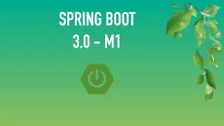 Introduction to Spring Boot 3.0 Milestone 1