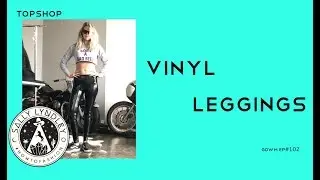 Five Ways to Style Vinyl Leggings: Get Dressed With Me