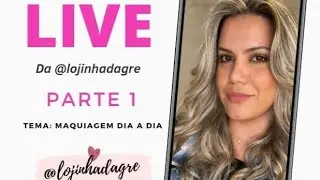 Live Maquiagem dia a dia que aconteceu dia 19/05 no Instagram da minha loja @lojinhadagre - Parte 1