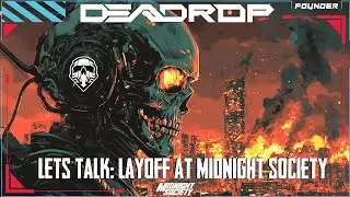 Layoffs at Midnight Society. We need to talk...