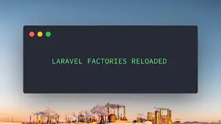 Laravel Factories Reloaded - Package Demo #1