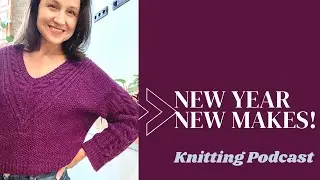 Knitting Podcast - Rivendell Sweater, Reclaimed Yarn, and more!