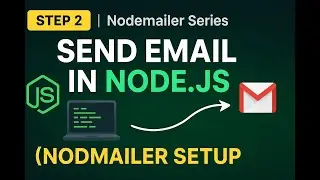 02 Send Emails Easily using Gmail SMTP | Node.js Backend Tutorial 