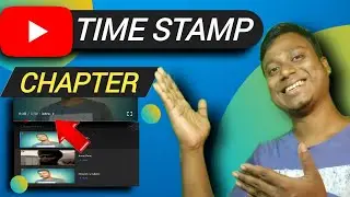 how to add timestamp in youtube video | chapters on YouTube || Get more views