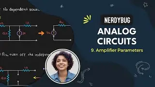 Amplifier Parameters : Voltage/Current gain, Input/Output Impedance | Analog Circuits | NerdyBug