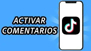 Como activar los comentarios en TikTok 2024 (GUÍA COMPLETA)