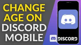 How to Change  Age on Discord Mobile 2023 |  Change Age on Discord