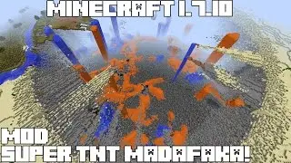 Minecraft 1.7.10 MOD SUPER TNT MADAFAKA! TNT Mod Review Español!
