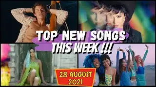 Top New Songs Of The Week | (28 August, 2021), Top New Songs Of The Week 2021