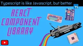 Build a Component Library for React with Typescript [2021]