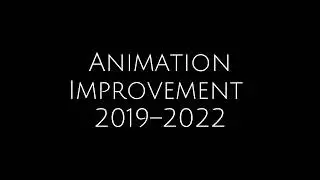 Animation improvement 2019-2022