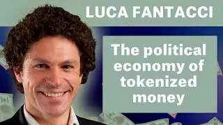 Luca Fantacci: The political economy of tokenized money