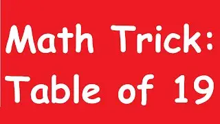 Shocking!!! Math Trick Table of 19