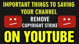 How To Remove Copyright Strikes on YouTube Channel |YouTube Copyright School |Copyright Strike video
