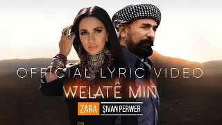 ZARA feat. Sivan Perwer - Welatê min (Official Lyric Video 2021)