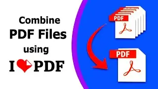 How To Combine PDF Files Into One | Combine PDF | How To Combine PDF Files Into One Free