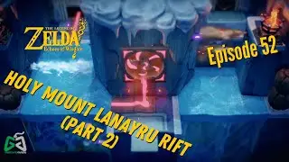LoZ:EoW Playthrough - Episode 52 - Holy Mount Lanayru Rift (Part 2)
