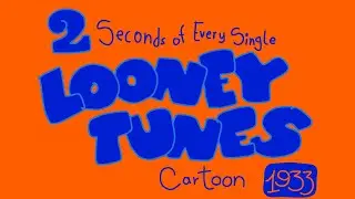 2 Seconds of Every Single Looney Tunes Cartoon (1933)