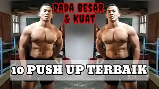 10 PUSH UP TERBAIK UNTUK DADA BESAR DAN KUAT 
