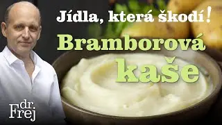 Bramborová kaše – Jídla, která škodí! MUDr. David Frej