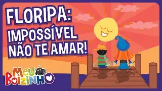 Meu Boizinho - Floripa: Impossível Não Te Amar [ clipe infantil ]