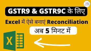 How to make GST Reconciliation in Excel sheet for GSTR-9 & GSTR-9C | Annual Return Reconciliation