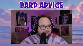 Bard Advice - 081 - Strategic Fidgeting