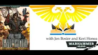 WH40k Book Club Episode #58 - For the Emperor by Sandy Mitchell