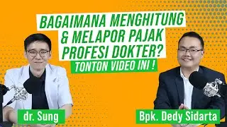 Bagaimana Menghitung Bayar & Melapor Pajak Profesi Dokter? ft. Ngobrol Keuangan
