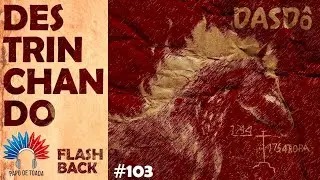 Papo de Toada #103 - Destrinchando Flashback: Dasdô e o Barco do Encante (Garantido 2007)