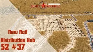 Workers and Resources Soviet Republic lets play, guide Season 2 EP. 37: New Rail Distribution Hub.