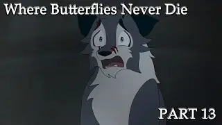 Where Butterflies Never Die - [OC MAP] Part 13