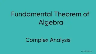 Fundamental Theorem of Algebra in Complex Analysis || Study With Nitin