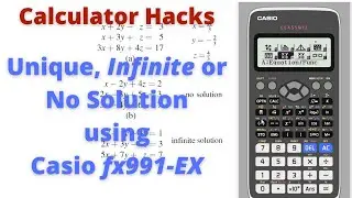 Unique, Infinite or No solution using Casio fx-991 Ex calculator | Calculator hacks