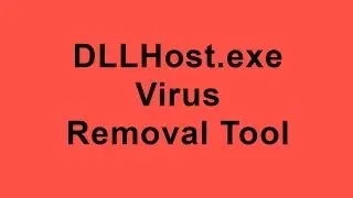 DLLHost.exe Virus Removal Tool