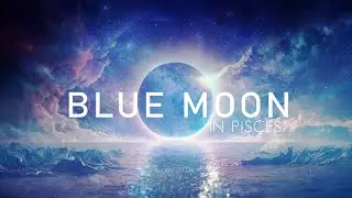 Flow of Opportunities ♓ Full  Blue Moon in Pisces : Slow Shaman Drum August 2023